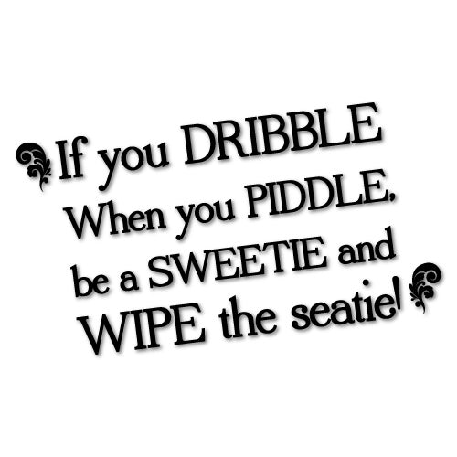 If You Dribble Toilet Rules Sticker