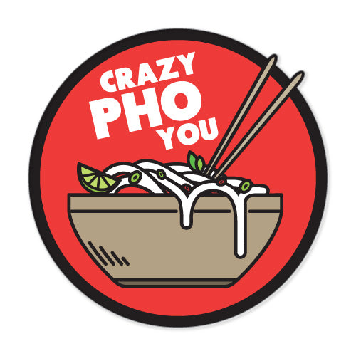 Crazy Pho You Vietnamese Funny Sticker
