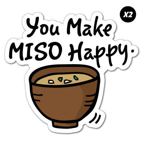 2X You Make Miso Happy Sticker