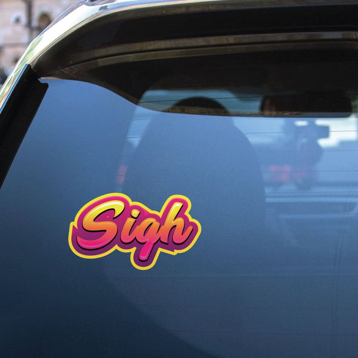 Sigh Sticker Decal