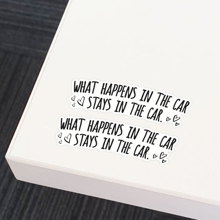 2X What Happens In The Car Sticker Decal