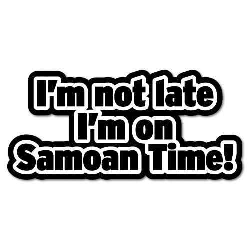 I'M On Samoan Time Samoa Islander Sticker