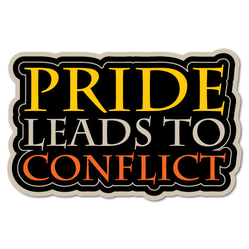 Pride Leads To Conflict Sticker