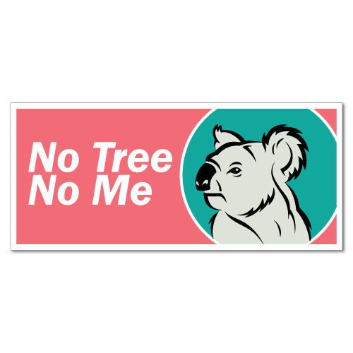 No Tree No Me Koala Environment Sticker