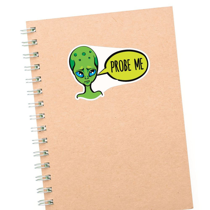 Probe Me Sticker Decal