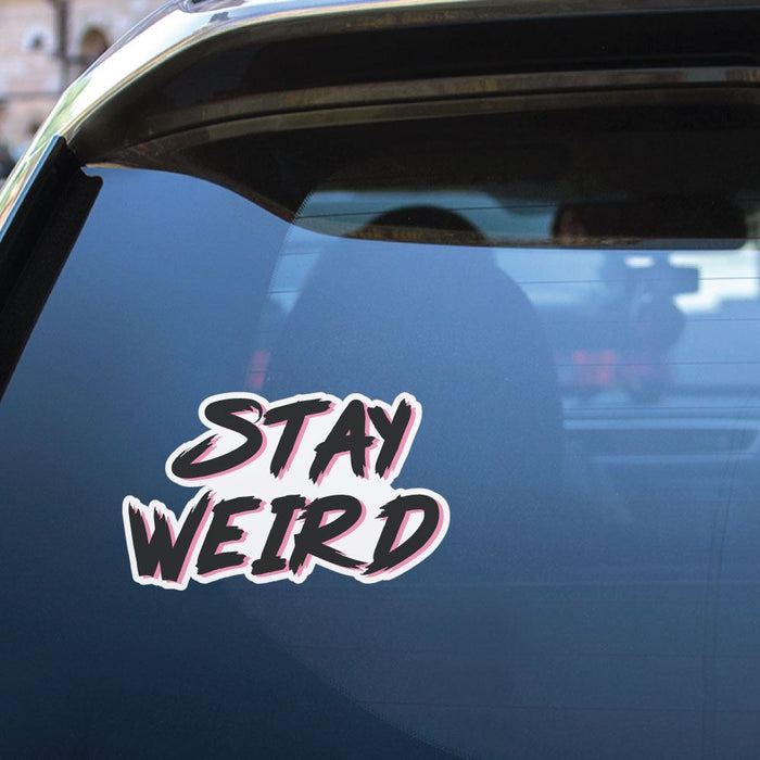 Stay Weird Sticker Decal