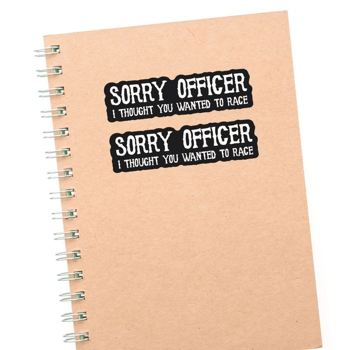 2X Sorry Officer Sticker Decal