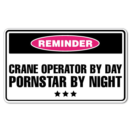 Reminder Crane Operator & Pornstar Sticker