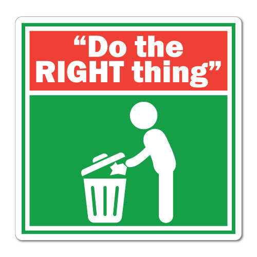 Do The Right Thing Anti Littering Rubbish Bins Sticker