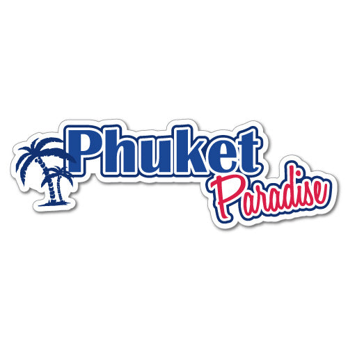 Phuket Paradise Thailand Sticker