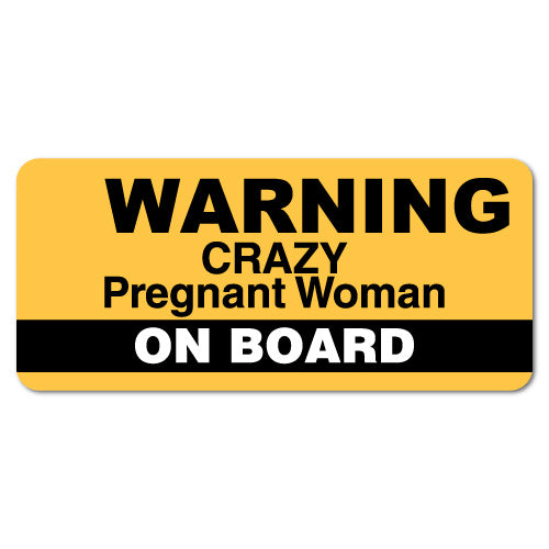 Warning Crazy Pregnant Woman On Board Sticker