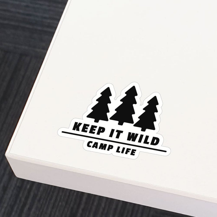 Keep It Wild Camp Life Sticker Decal