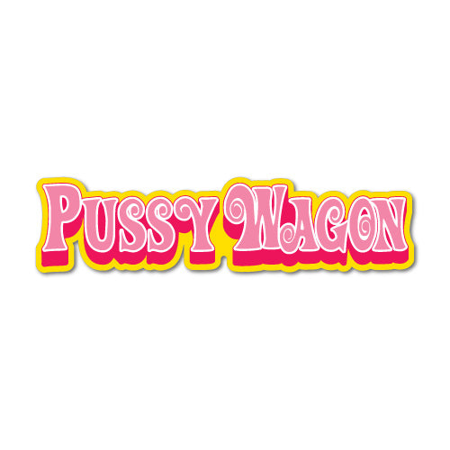 Pussy Wagon Sticker