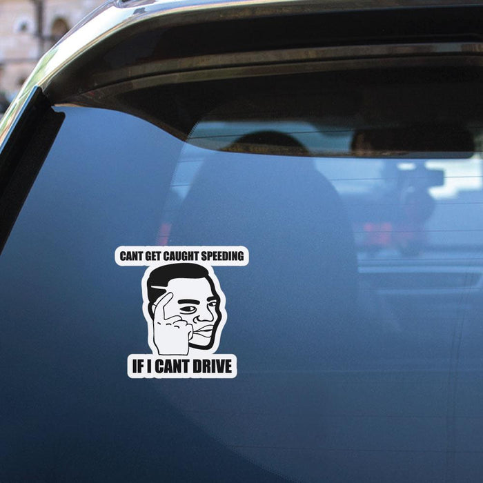 Cant Get Caught Sticker Decal