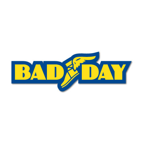 Bad Day Sticker