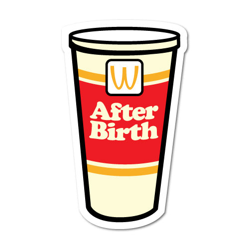 After Birth Slurps Cup Funny Stickers