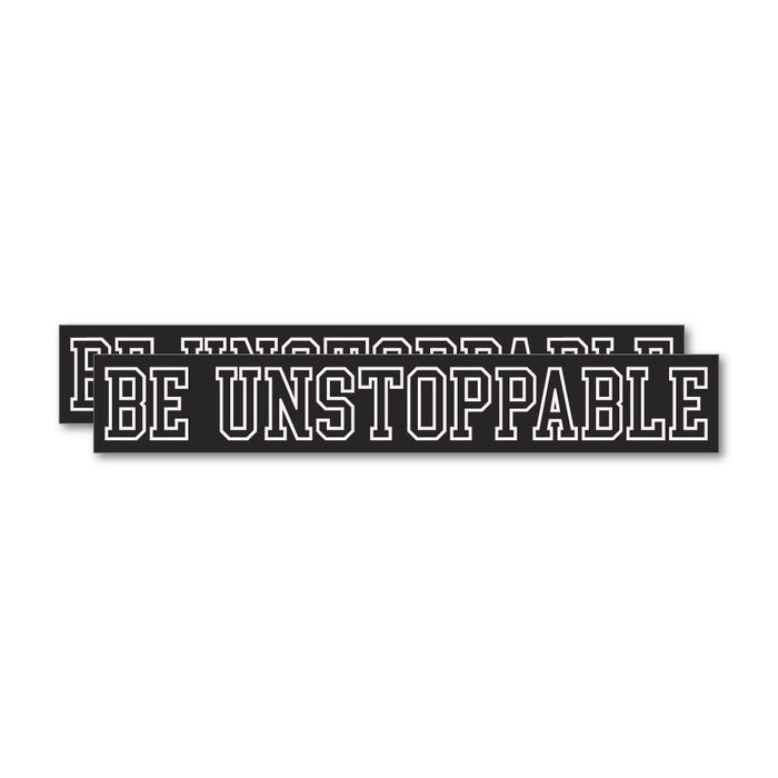 2X Be Unstoppable Sticker Decal