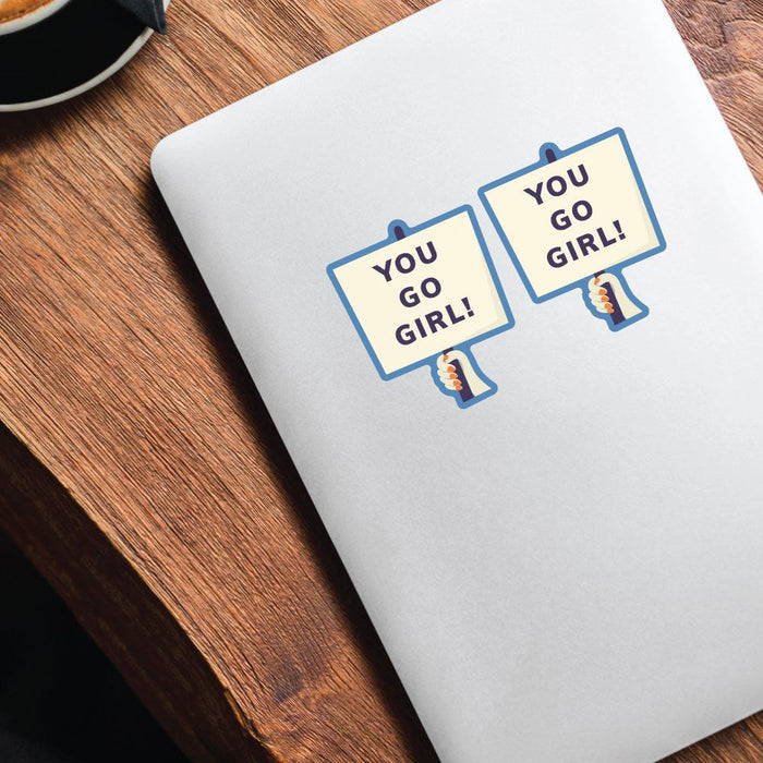 You Go Girl' Sticker | Spreadshirt