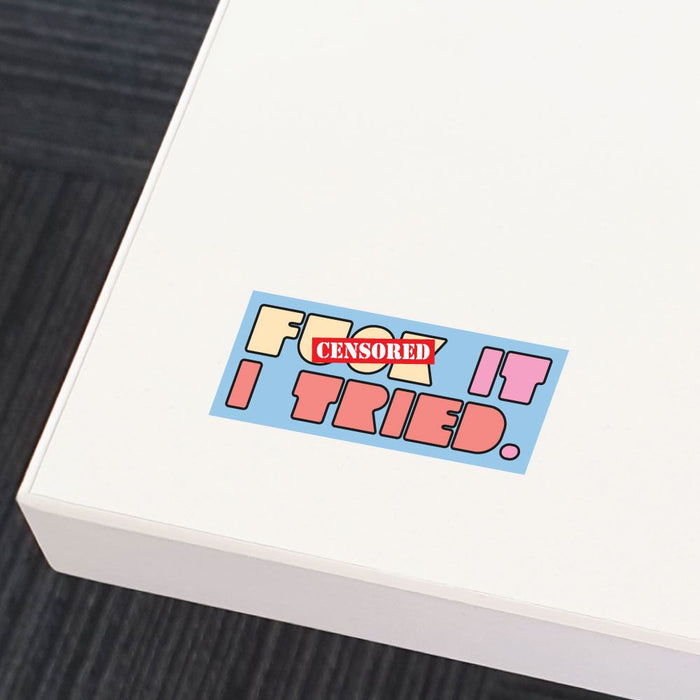 I Tried Sticker Decal