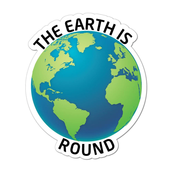 Earth Is Round Sticker Decal