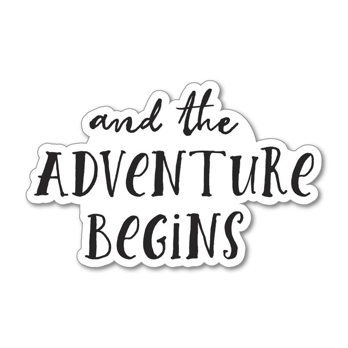 And The Adventure Begins Sticker Decal