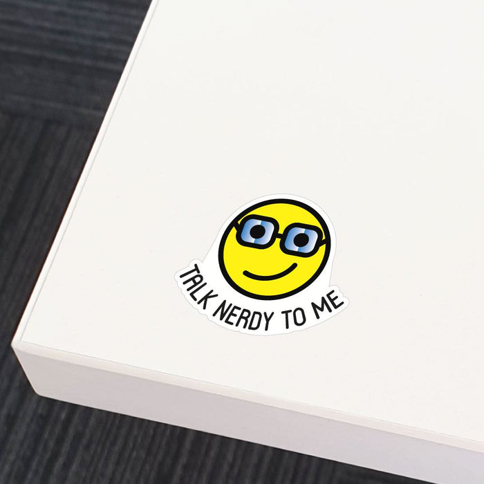 Talk Nerdy To Me Sticker Decal