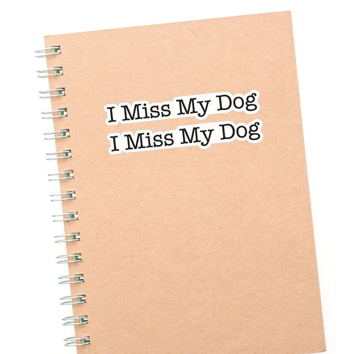 2X I Miss My Dog Sticker Decal