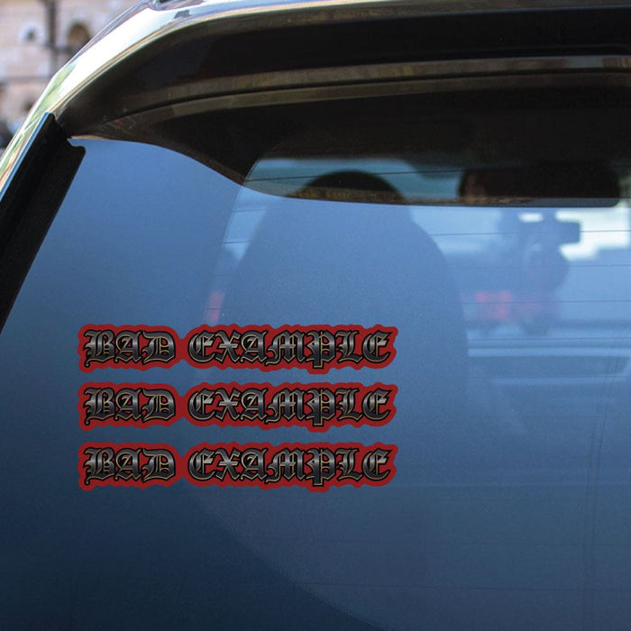 3X Bad Example Sticker Decal