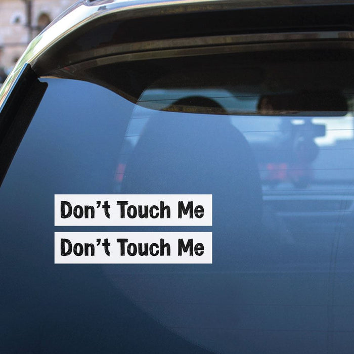 2X Do Not Touch Me Sticker Decal