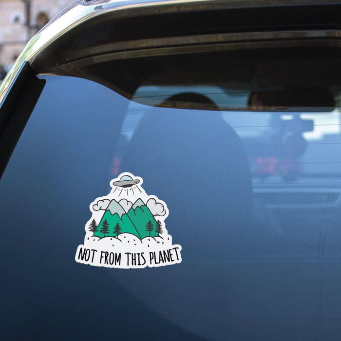 Not From This Planet Sticker Decal