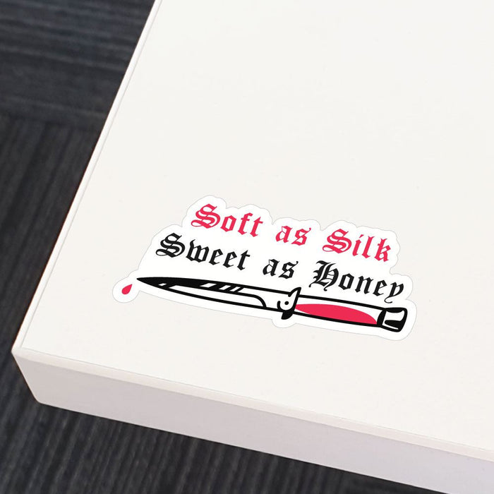 Soft As Silk Sweet As Honey Sticker Decal