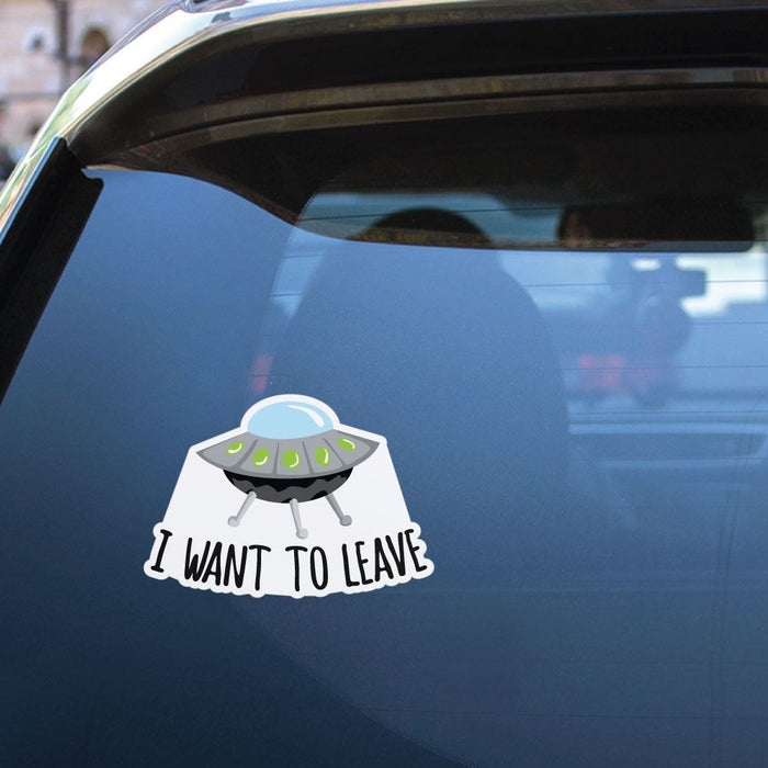 I Want To Leave  Sticker Decal