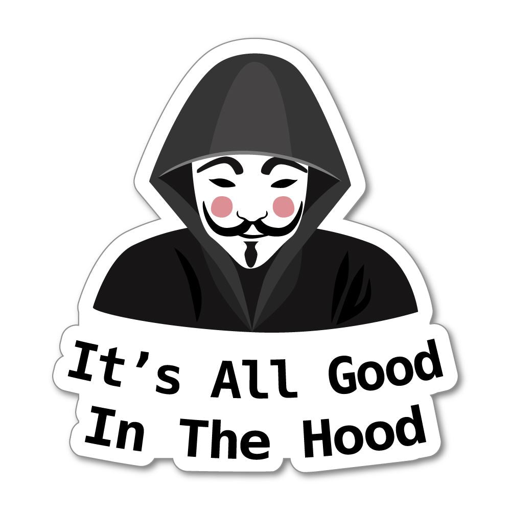 It Is All Good Sticker Decal | Funny Stickers - Sticker Collective