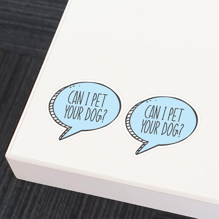 2X Can I Pet Ur Dog Sticker Decal