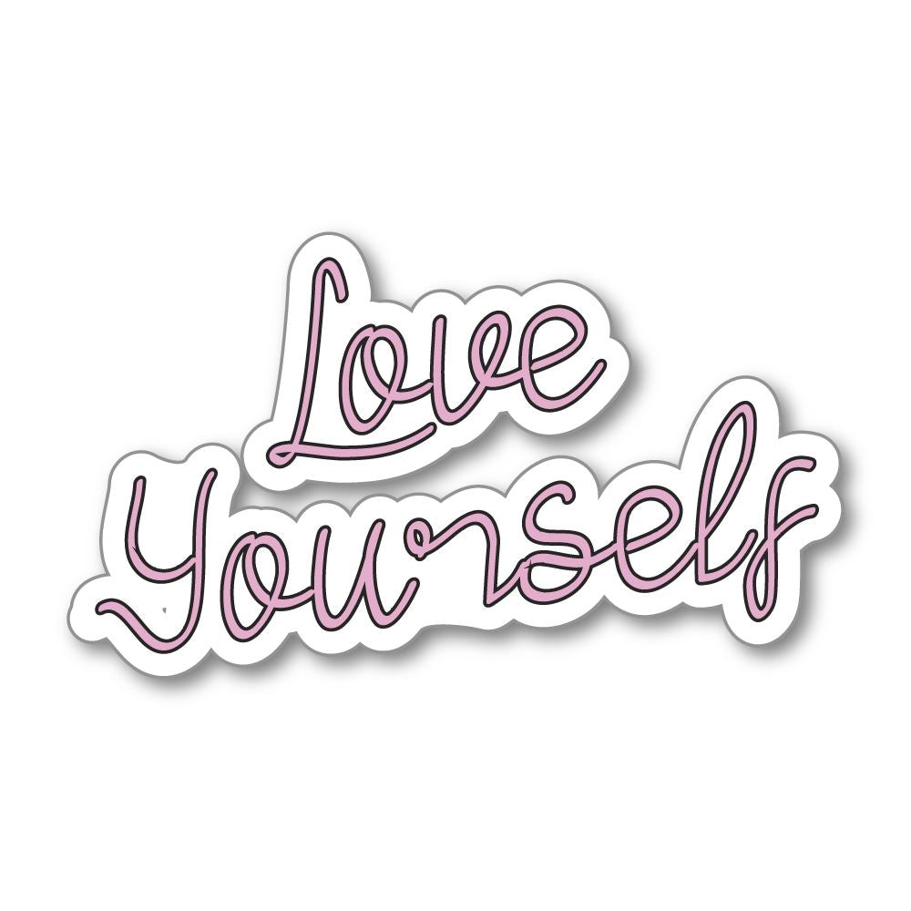 Love Yourself Sticker Decal | Inspirational Stickers - Sticker Collective