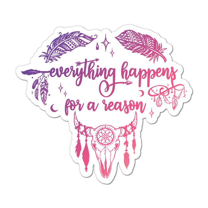 Everything Happens For A Reason Car Sticker Decal