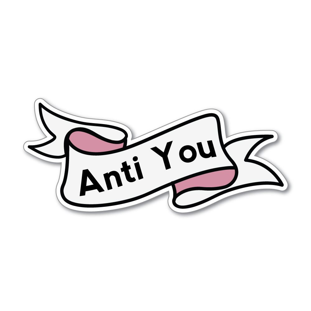 Anti You Ribbon Sticker Decal | Grunge Stickers - Sticker Collective