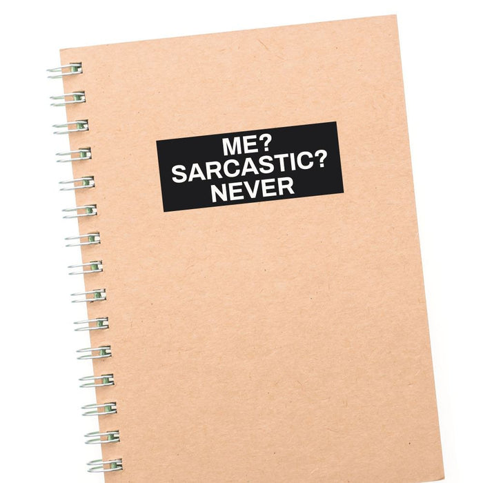 Sarcastic Never Sticker Decal