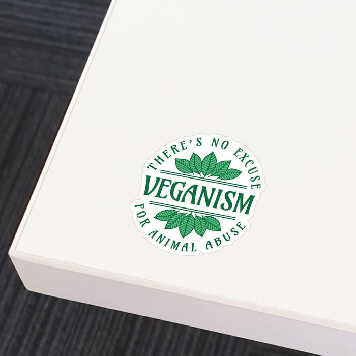 Veganism Theres No Excuse For Animal Abuse Sticker Decal