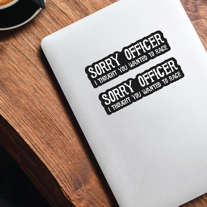 2X Sorry Officer Sticker Decal