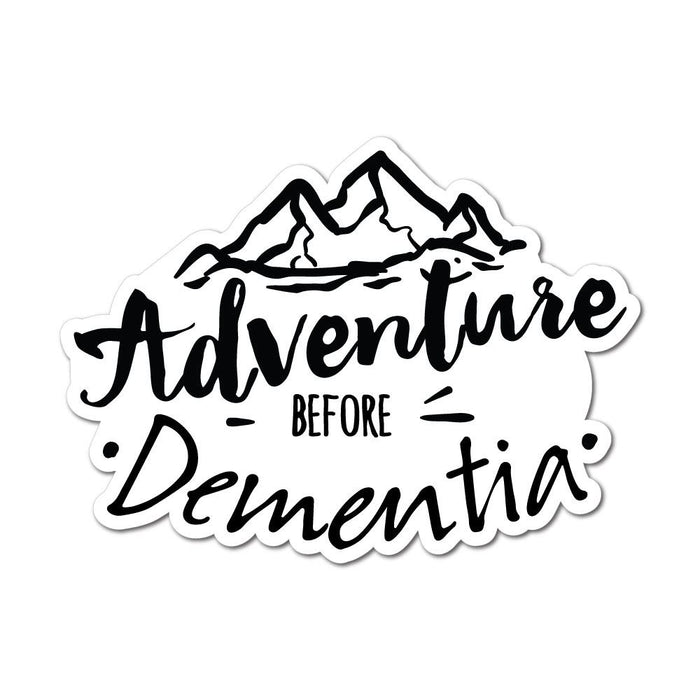 Adventure Before Dementia Sticker Decal