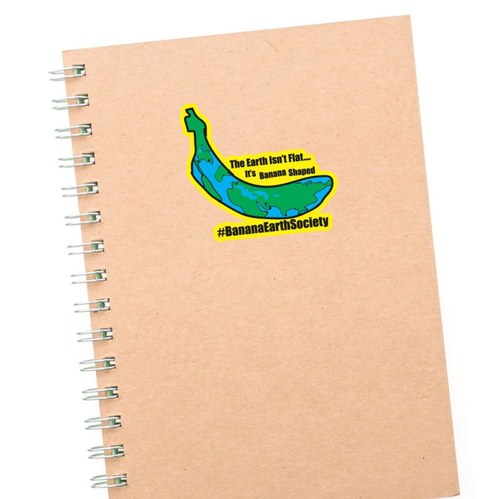 The Earth Is Banana Shaped Sticker Decal