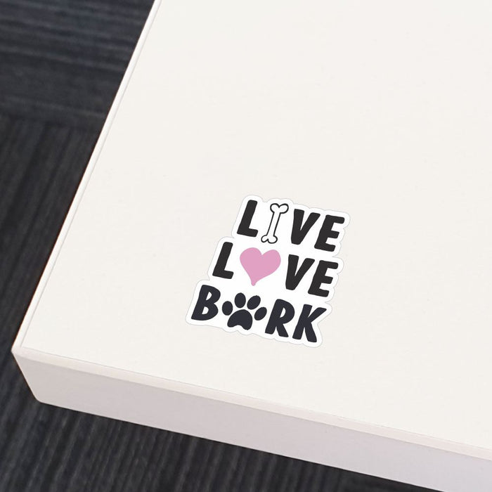 Live Love Bark Sticker Decal