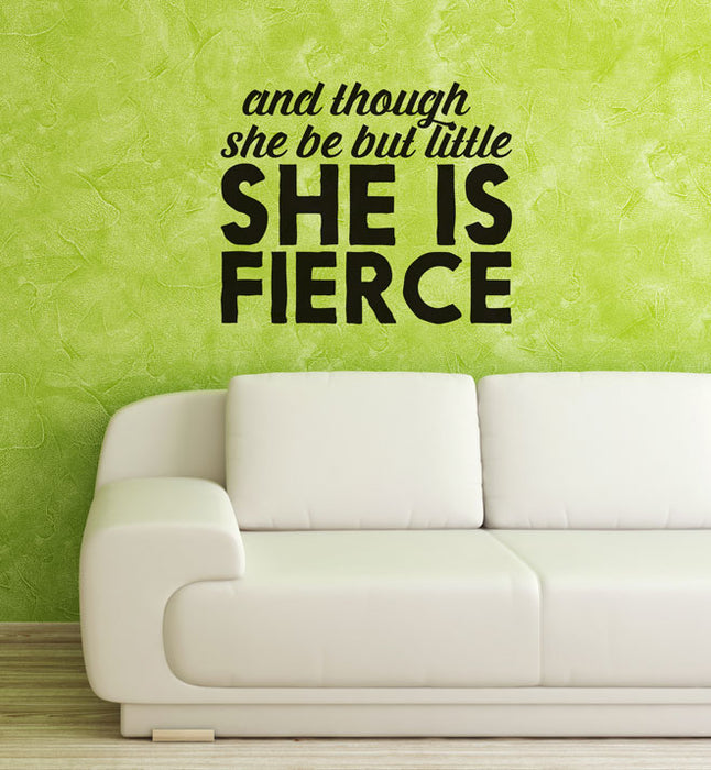 And Though She Be But Little Wall Sticker