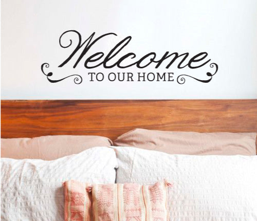 Welcome To Our Home Wall Sticker — Sticker Collective