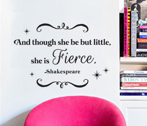 And Though She Be Fierce Wall Sticker