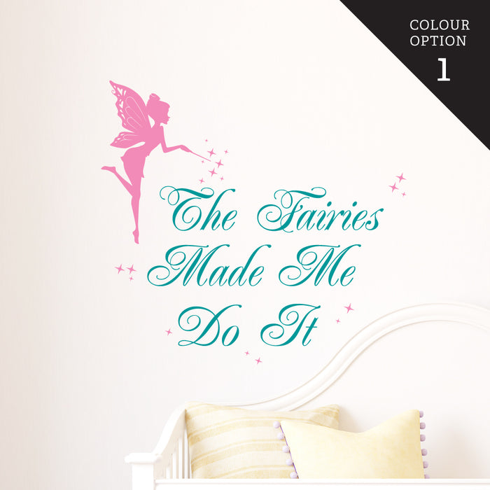 The Fairies Made Me Do It Wall Sticker