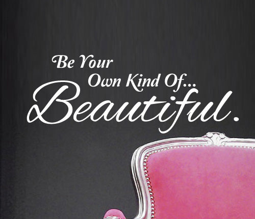 Your Own Kind Of Beautiful Wall Sticker