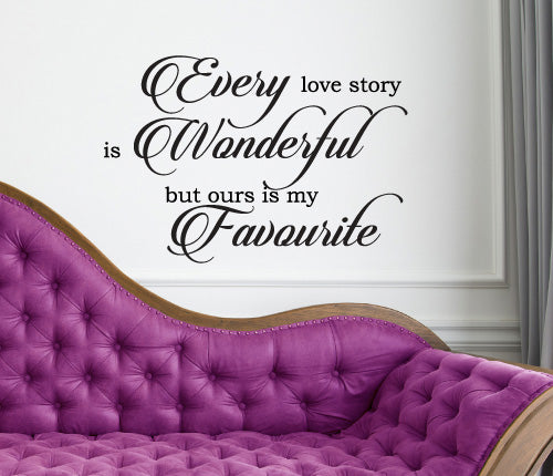 Our Love Story Is My Favourite Wall Sticker