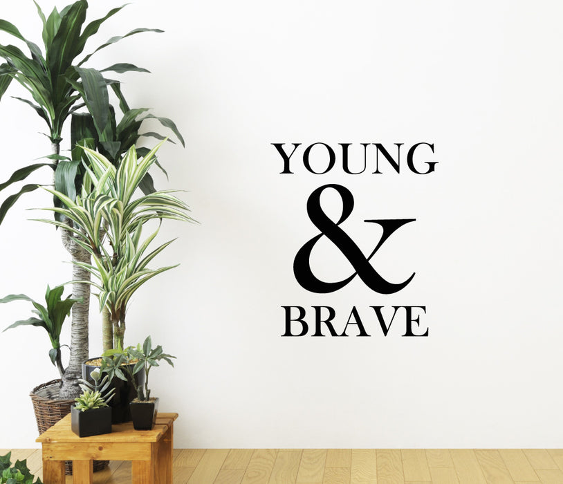 Young And Brave Wall Sticker